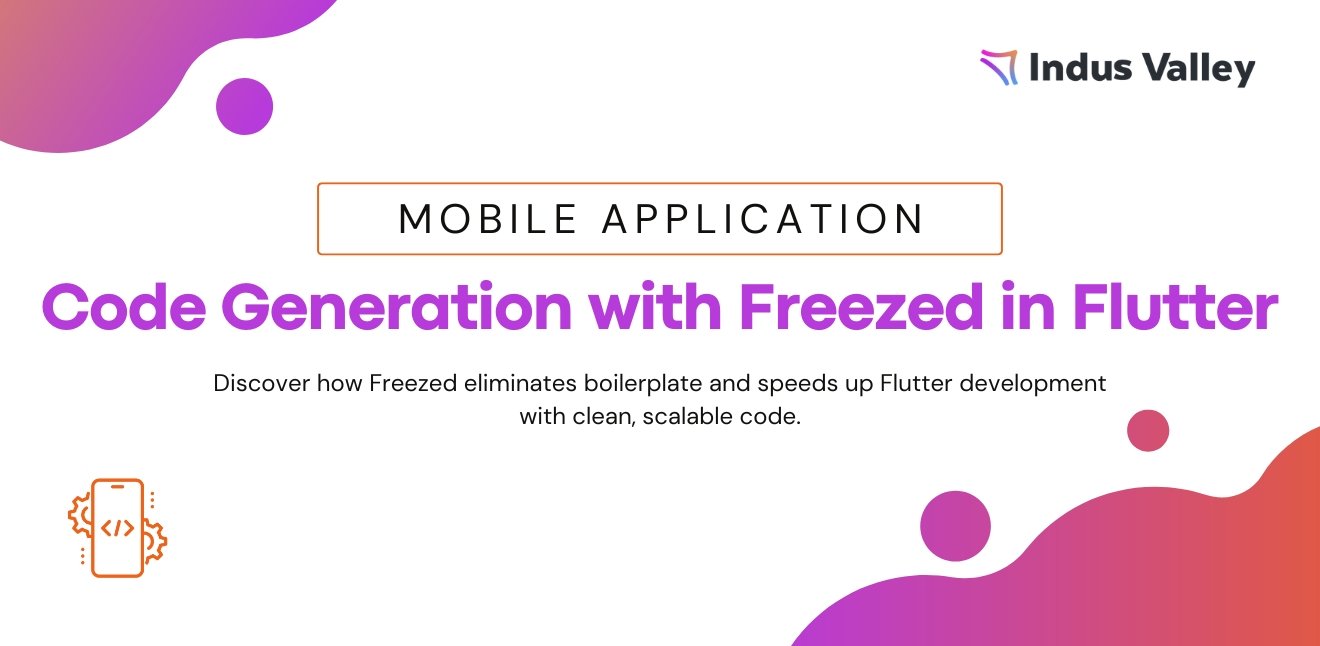 How Freezed Made My Flutter Code Cleaner, Safer, and Way Easier