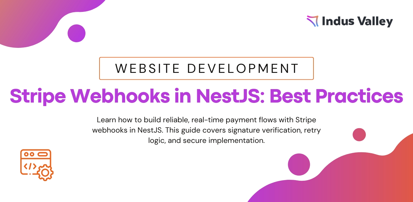 Stripe Webhooks with NestJS: Best Practices for Real-Time Payment Handling