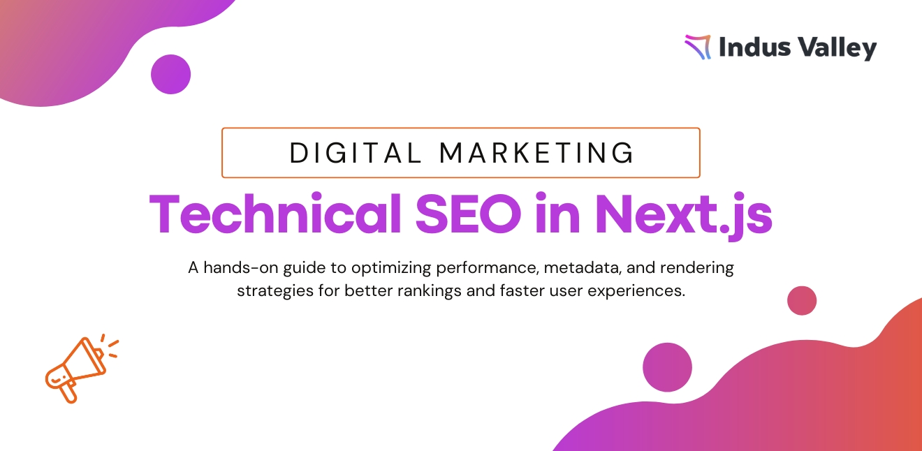 Technical SEO in Next.js: Building Performance-Optimized, Search-Ready Applications